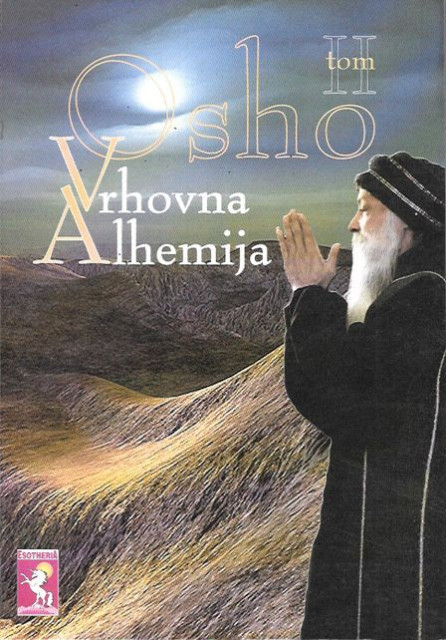 Vrhovna alhemija II - Osho