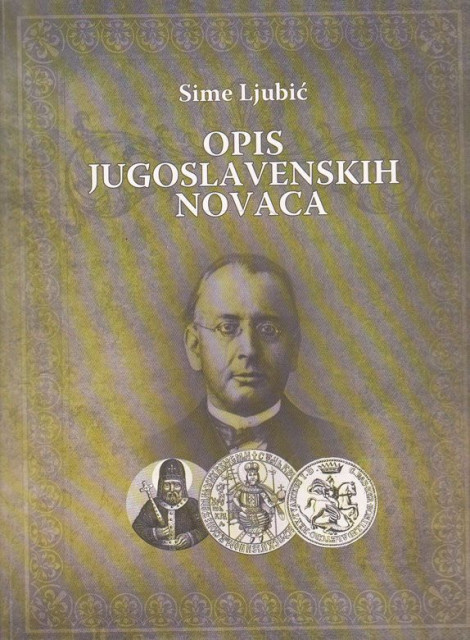 Opis Jugoslavenskih novaca - Sime Ljubić