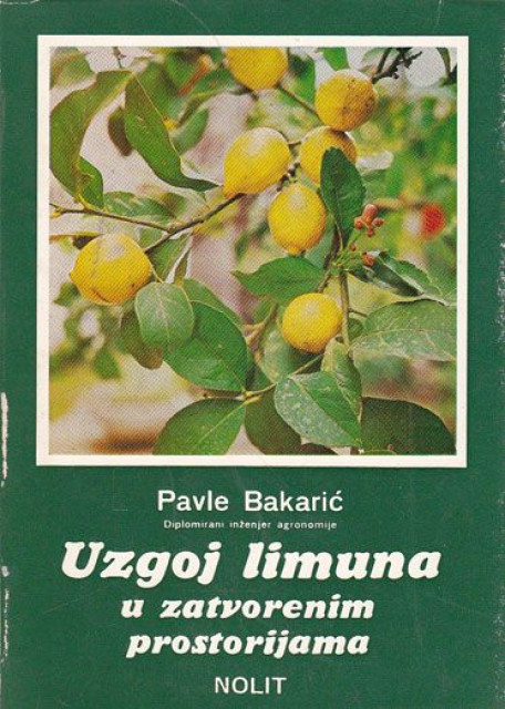 Uzgoj limuna u zatvorenim prostorijama - Pavle Bakarić