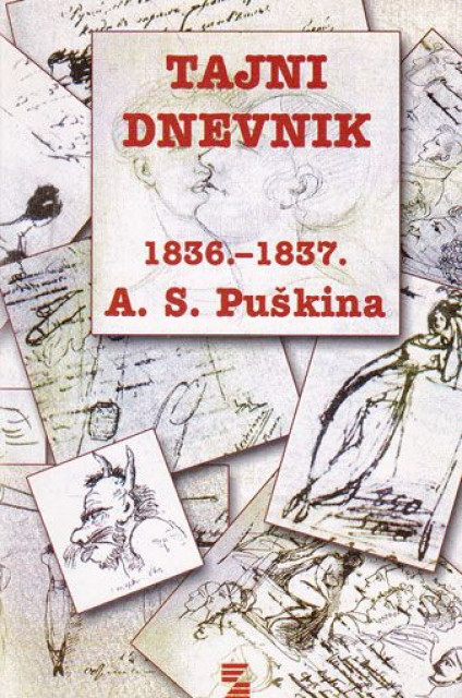 Tajni dnevnik A.S. Puškina 1836.-1837. - Prevod i pogovor Aleksandar Lukomski