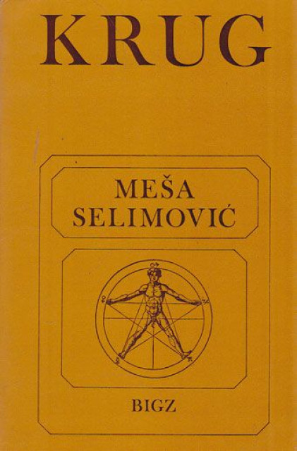 Krug - Meša Selimović