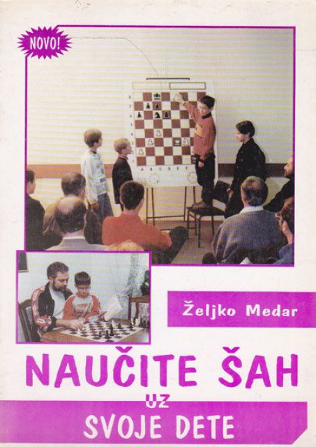 Naučite šah uz svoje dete - Željko Medar