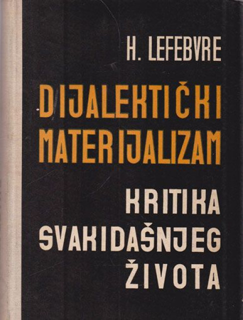 Dijalektički materijalizam, kritika svakidašnjeg života - Henri Lefebvre