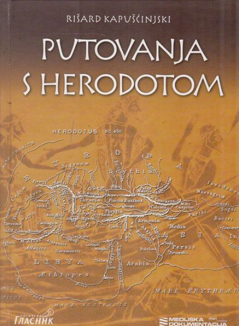 Putovanja s Herodotom - Rišard Kapušćinski