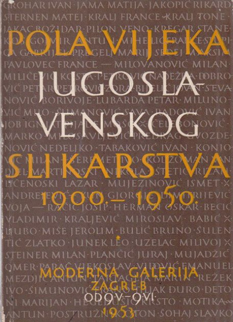 Pola vijeka jugoslavenskog slikarstva 1900-1950