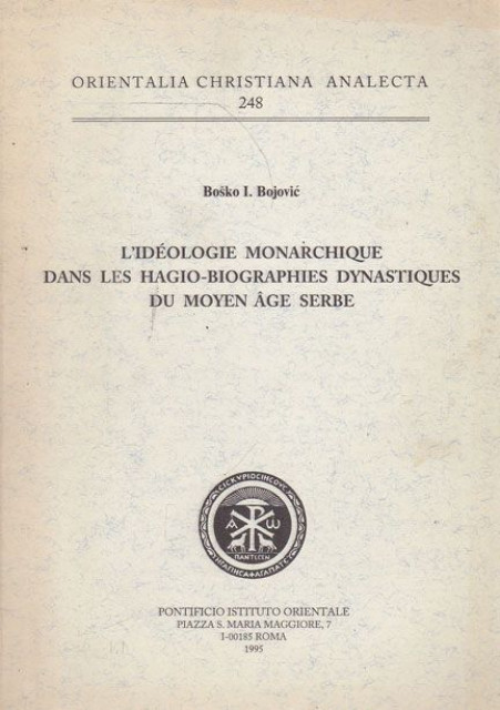 L`ideologie monarchique dans les hagio-biographies dynastiques du Moyen age Serbe - Boško I. Bojović