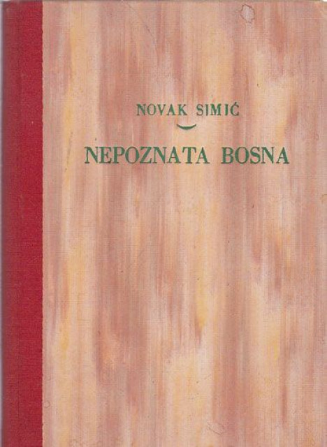 Nepoznata Bosna - Novak Simić (1937)