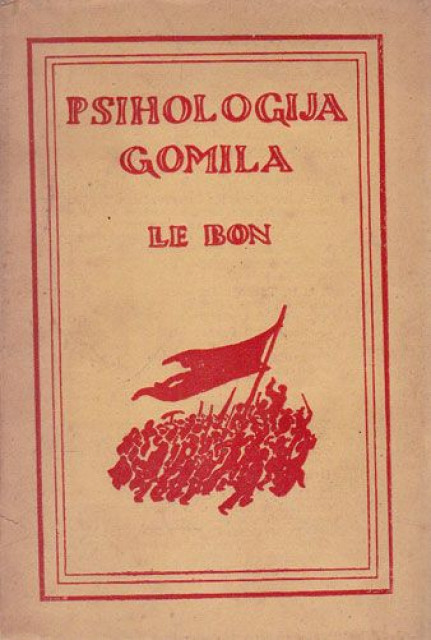 Psihologija gomila - Dr Gustav Le Bon (1920)