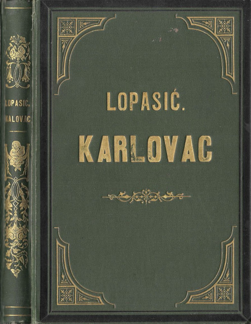 Karlovac, poviest i mjestopis grada i okolice - Radoslav Lopašić 1879