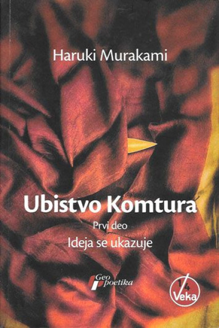 Ubistvo Komtura I: Ideja se ukazuje - Haruki Murakami