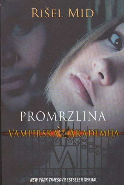 Promrzlina : Vampirska akademija - Rišel Mid
