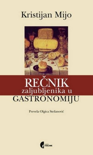 Rečnik zaljubljenika u gastronomiju - Kristijan Mijo