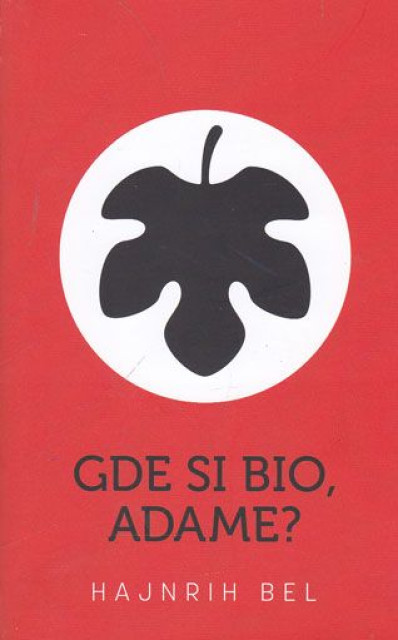 Gde si bio, Adame - Hajnrih Bel Gde si bio, Adame - Hajnrih Bel