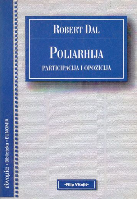 Poliarhija, participacija i opozicija - Robert Dal