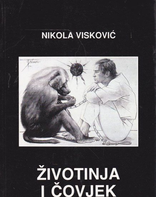 Životinja i čovjek, prilog kulturnoj zoologiji - Nikola Visković Životinja i čovjek, prilog kulturnoj zoologiji - Nikola Visković