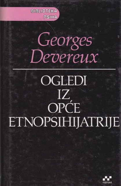 Ogledi iz opće etnopsihijatrije - Georges Devereux