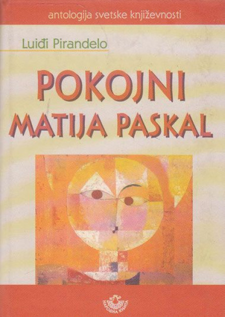 Pokojni Matija Paskal - Luiđi Pirandelo