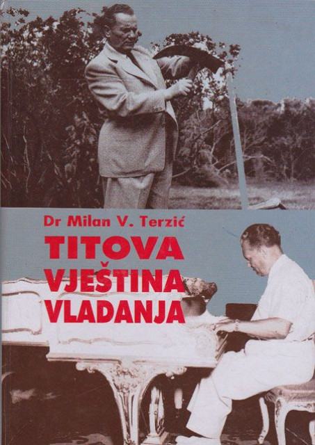 Titova vještina vladanja - dr Milan V. Terzić (sa posvetom)