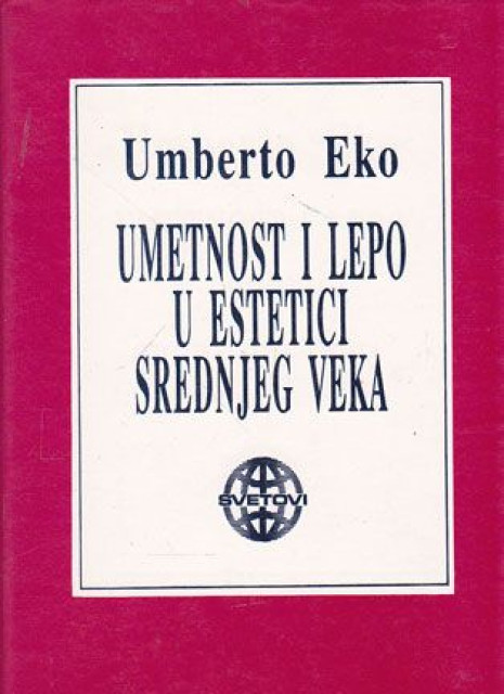 Umetnost i lepo u estetici srednjeg veka - Umberto Eko