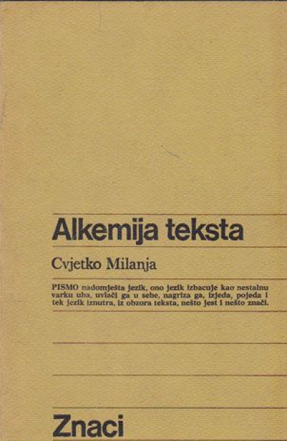 Alkemija teksta - Cvjetko Milanja