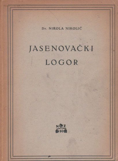 Jasenovački logor - Dr. Nikola Nikolić