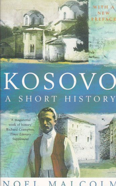 Kosovo, a short history - Noel Malcolm