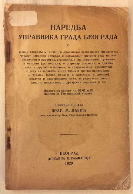 Naredba upravnika grada Beograda (Manojlo Lazarević) o javnom saobraćaju, ličnoj i imovinskoj bezbednosti ... (1929)