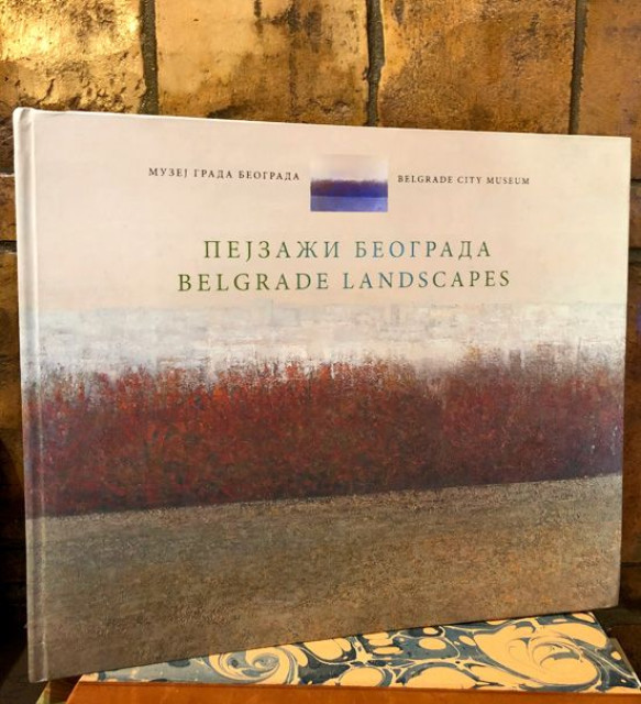 Pejzaži Beograda u XX veku / Belgrade Landscapes in 20th Century - Jasna Marković