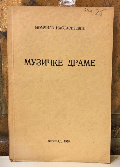 Muzičke drame - Momčilo Nastasijević (1938)