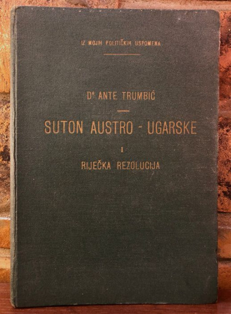 Suton Austro-ugarske i riječka rezolucija - Ante Trumbić (1936)