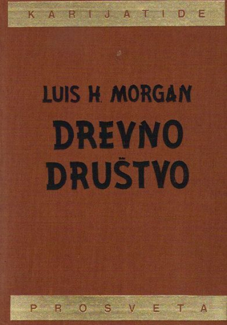 Luis Morgan : Drevno drustvo