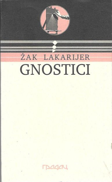 Gnostici - Žak Lakarijer