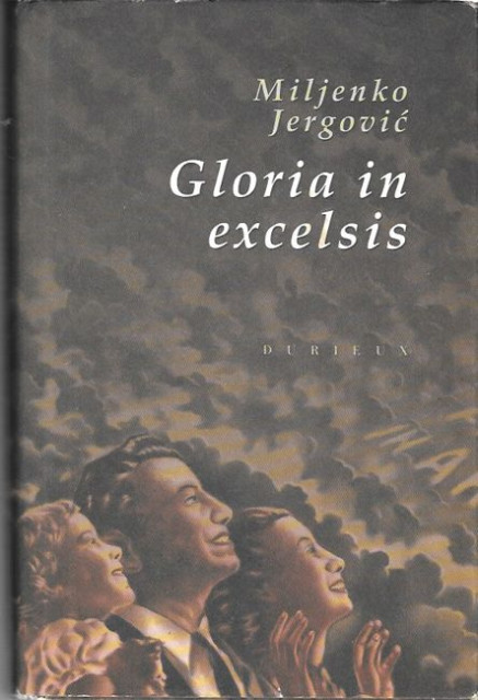 Gloria in excelsis - Miljenko Jergović