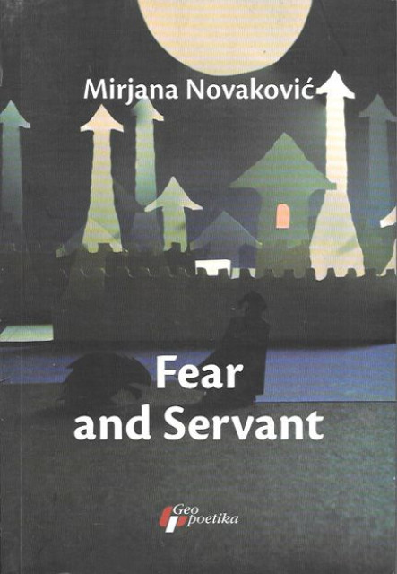 Fear and Servant - Mirjana Novaković