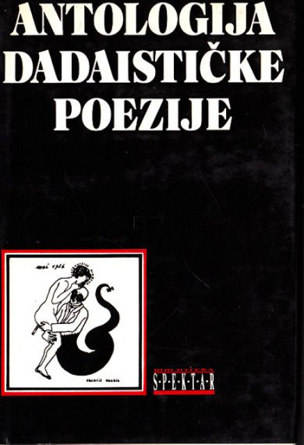 Antologija dadaističke poezije - priredio Branimir Donat