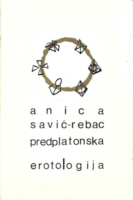 Predplatonska erotologija - Anica Savić-Rebac