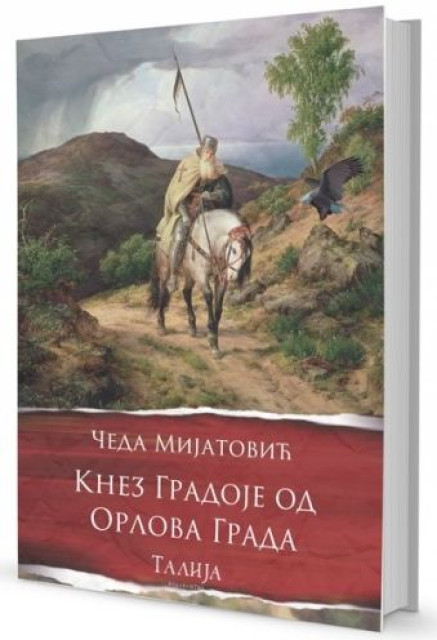 Knez Gradoje od Orlova Grada - Čedomilj Čeda Mijatović