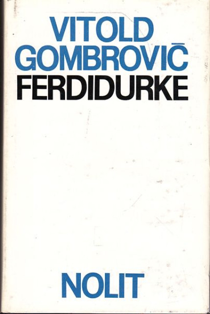 Ferdidurke - Vitold Gombrovič