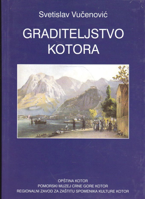 Graditeljstvo Kotora - Svetislav Vučenović