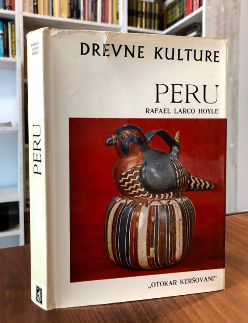 Drevne kulture: Peru - Rafael Larco Hoyle