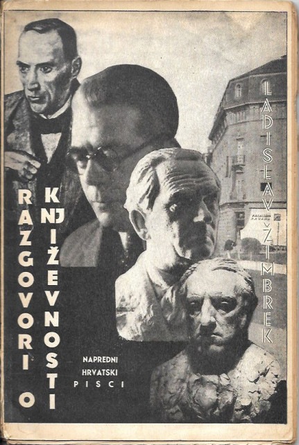 Razgovori o književnosti s Franjom Horvatom-Kišem, Ljubom Wiesnerom, Milanom Begovićem, Nikolom Polićem - Ladislav Žimbrek (1936)