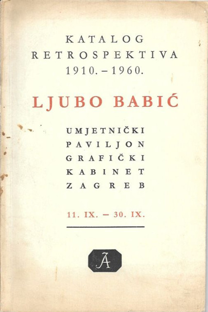 Ljubo Babić : Katalog retrospektiva 1910-1960