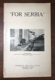 For Serbia : Serbian Relief Fund, London (1917) - R. W. Seton-Watson