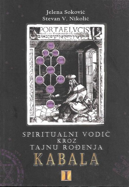Spiritualni vodič kroz tajnu rođenja: Kabala - Jelena Soković, Stevan V. Nikolić