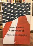 Amerikanci, tom. I-III - Danijel Dž. Borstin