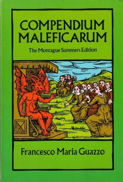 Compendium Maleficarum - Francesco Maria Guazzo