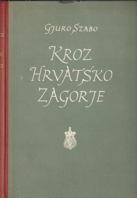 Kroz hrvatsko Zagorje. Gjuro Szabo 1939