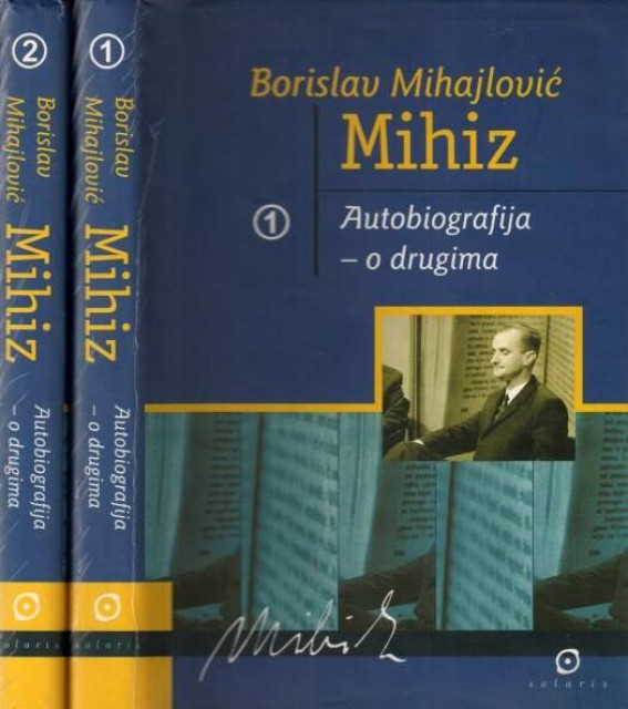 Autobiografija o drugima 1-2 - Borislav Mihajlović Mihiz