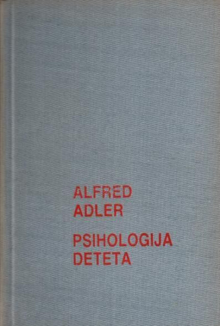 Psihologija deteta - Alfred Adler