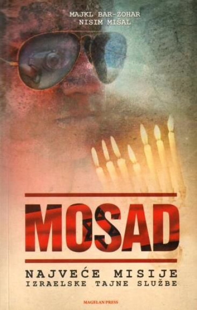 Mosad: najveće misije izraelske tajne službe - Majkl Bar-Zohar, Nisim Mišal